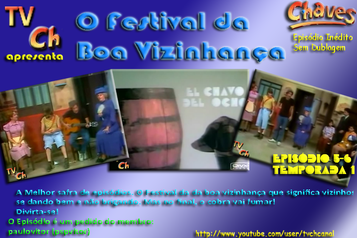 forumch1301769149__chamadas_chaves_-_o_festival_da_boa_vizinhana.png